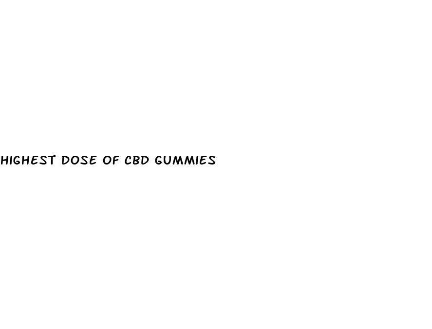 highest dose of cbd gummies