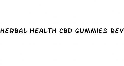 herbal health cbd gummies review