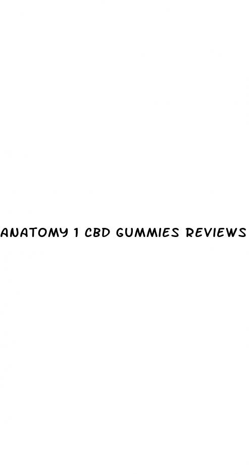 anatomy 1 cbd gummies reviews