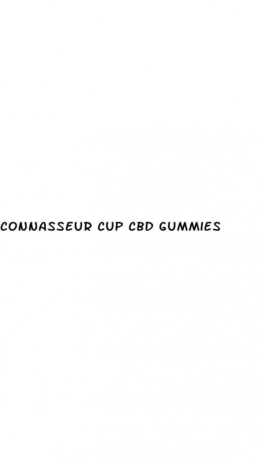 connasseur cup cbd gummies