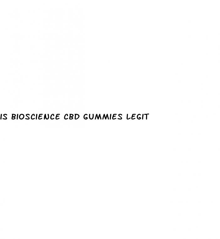 is bioscience cbd gummies legit