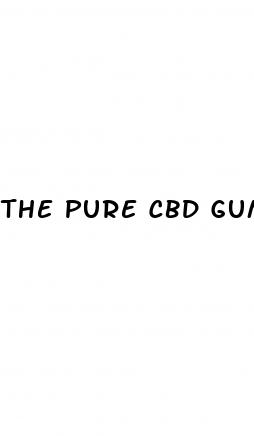 the pure cbd gummies