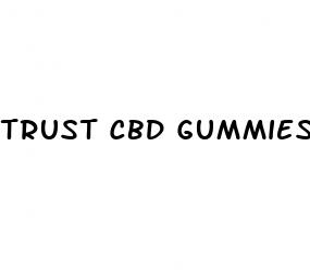 trust cbd gummies