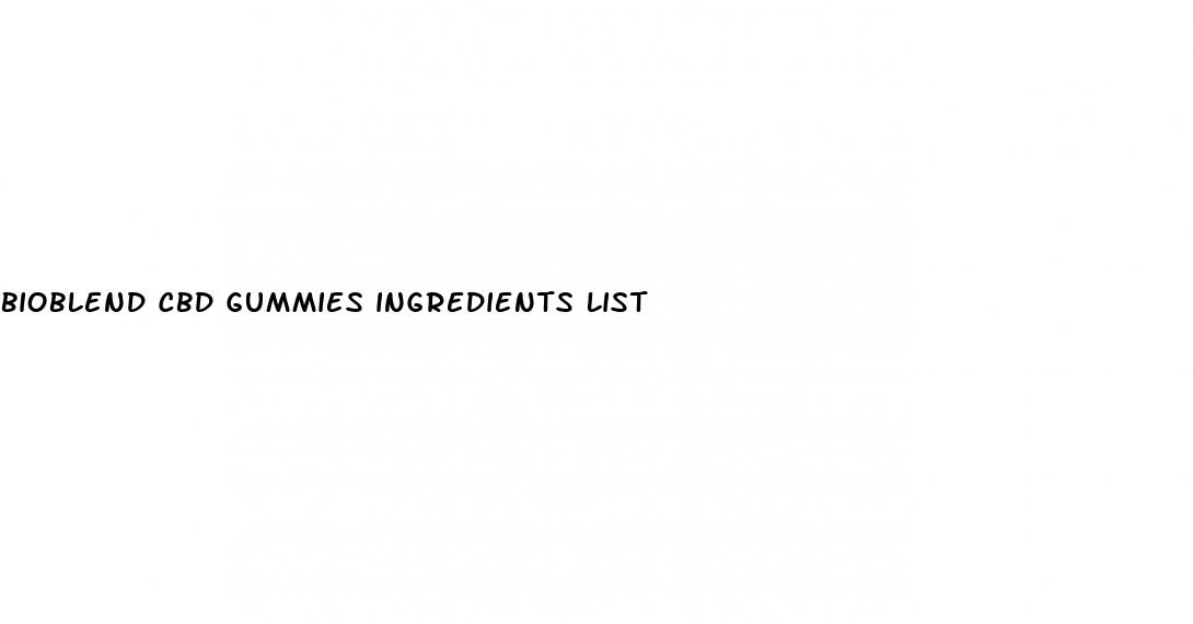 bioblend cbd gummies ingredients list