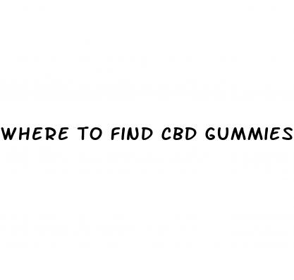 where to find cbd gummies