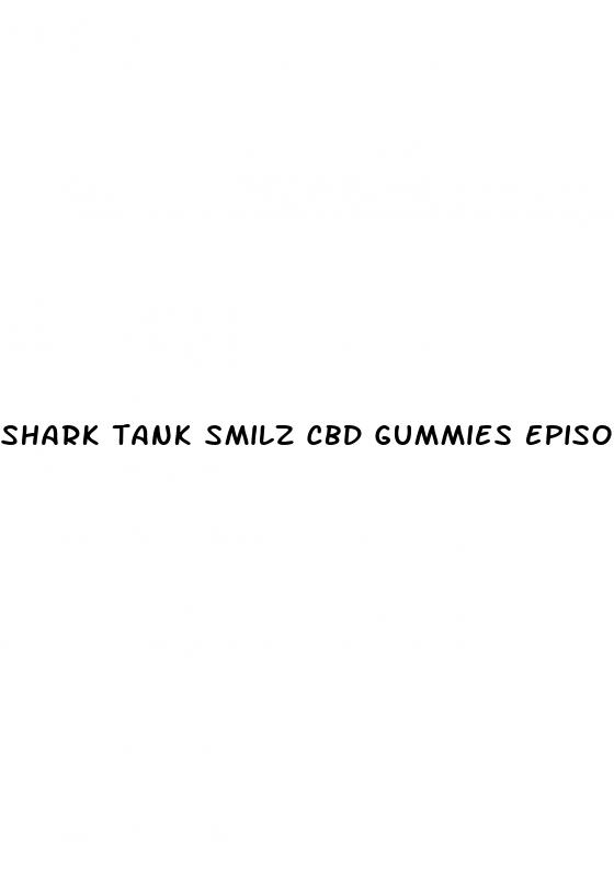 shark tank smilz cbd gummies episode