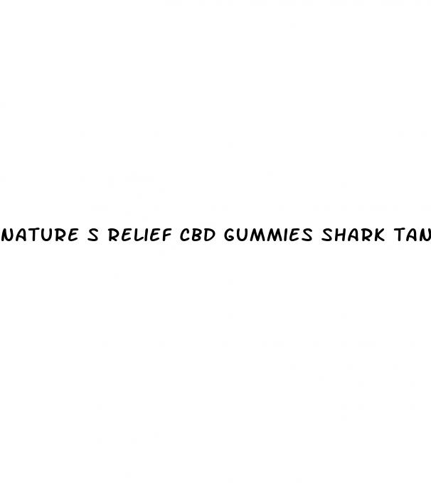 nature s relief cbd gummies shark tank