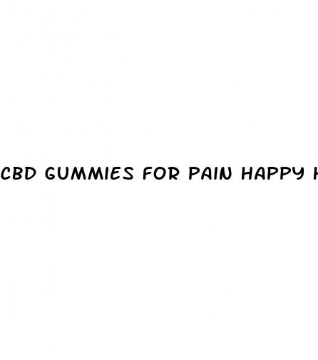 cbd gummies for pain happy hemp