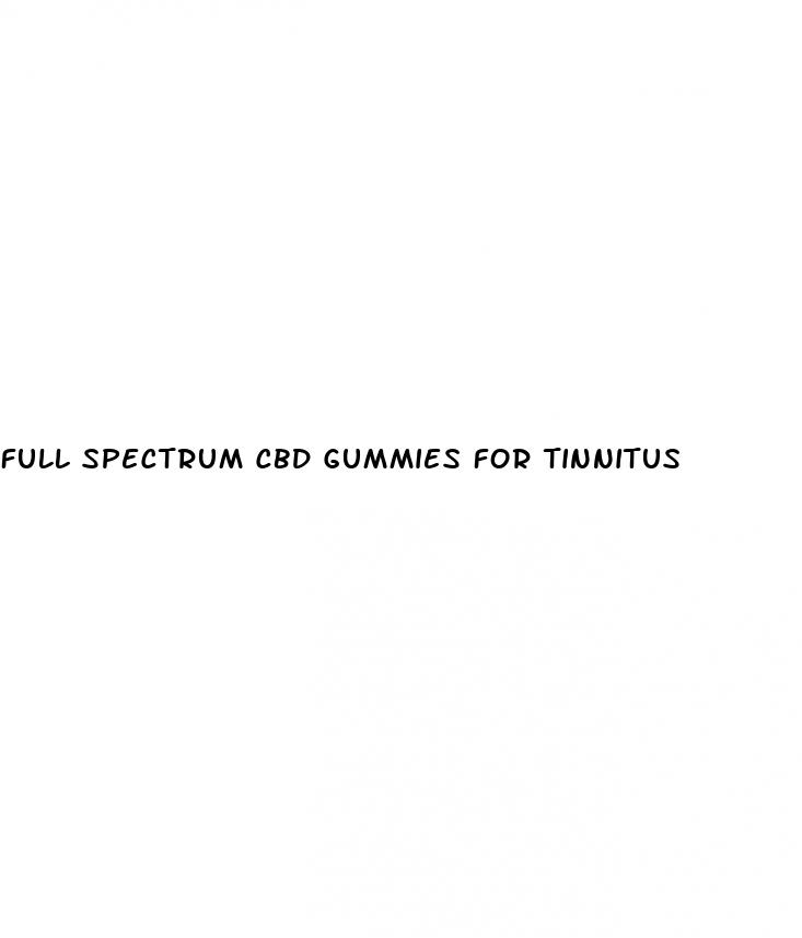 full spectrum cbd gummies for tinnitus