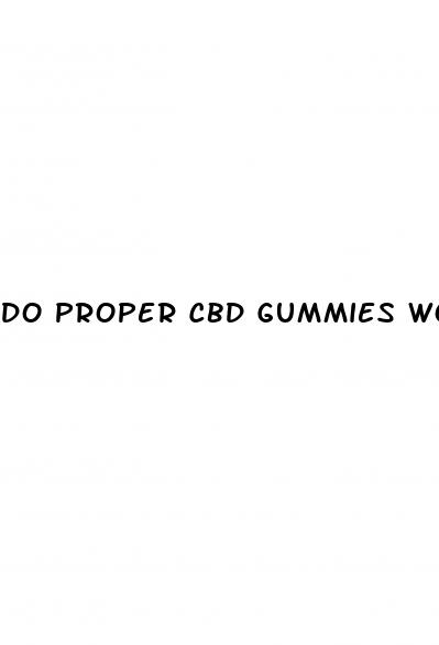 do proper cbd gummies work for ed