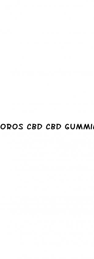 oros cbd cbd gummies