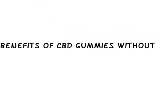 benefits of cbd gummies without thc