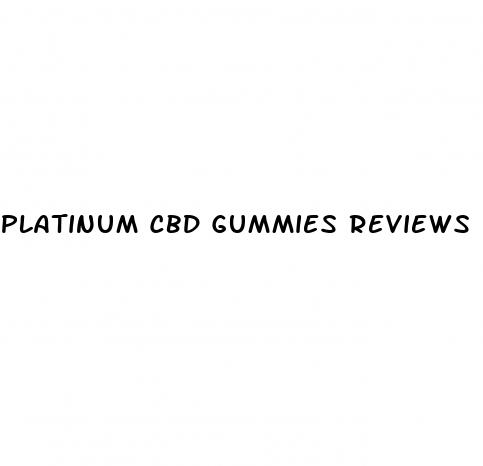 platinum cbd gummies reviews