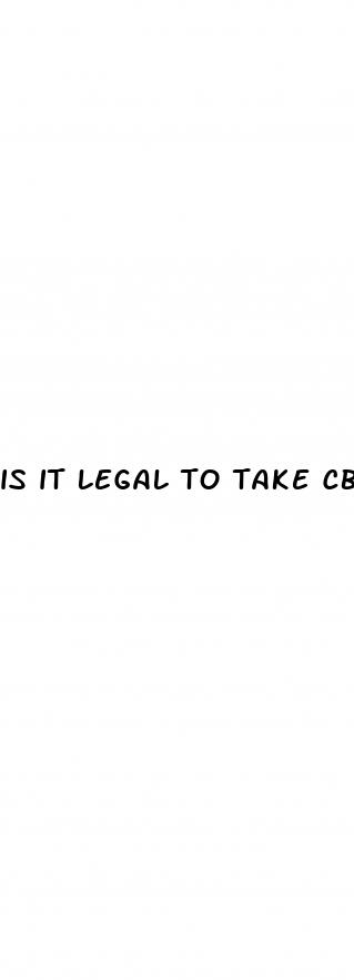 is it legal to take cbd gummies on airplane