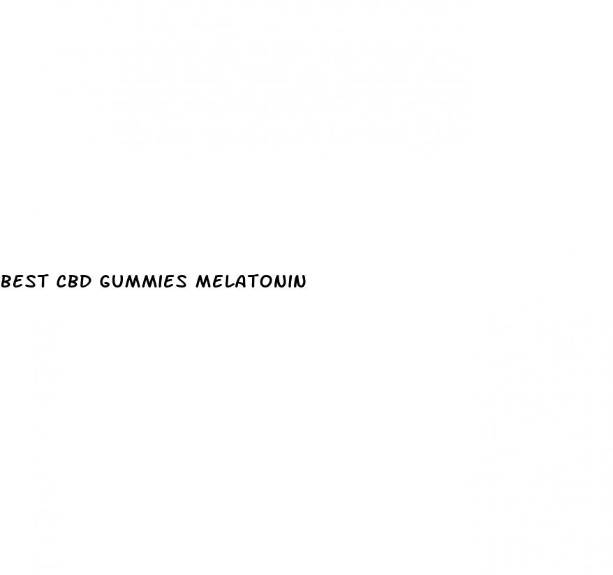 best cbd gummies melatonin