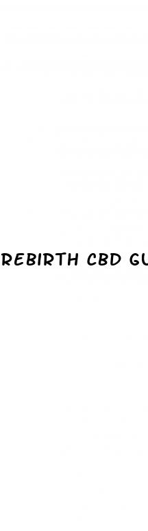 rebirth cbd gummies price