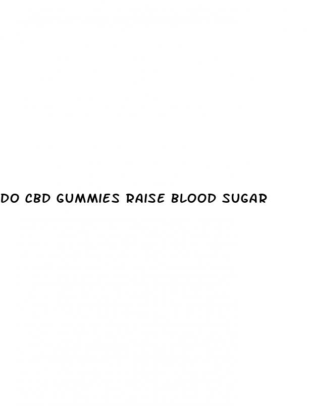 do cbd gummies raise blood sugar