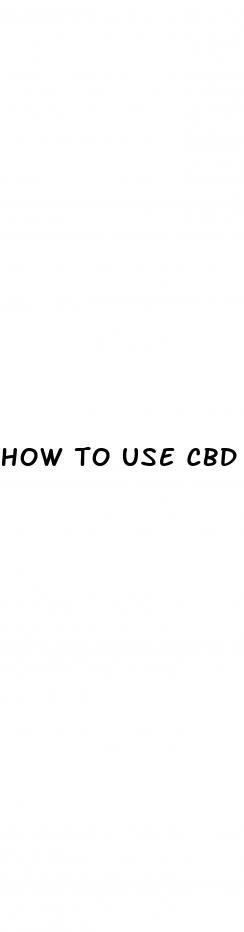 how to use cbd gummies 300mg