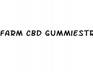 farm cbd gummiestr