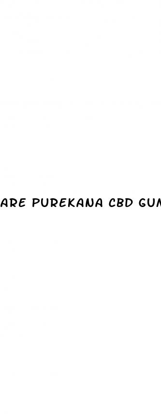 are purekana cbd gummies legit