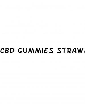 cbd gummies strawberry