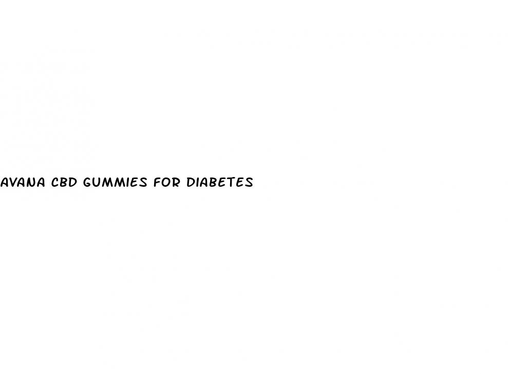 avana cbd gummies for diabetes