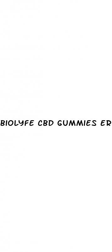 biolyfe cbd gummies erectile dysfunction