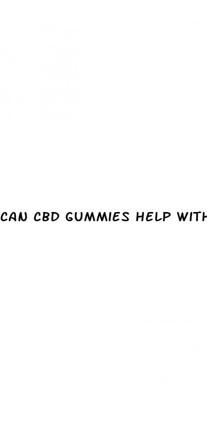 can cbd gummies help with neuropathy