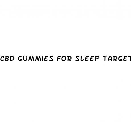 cbd gummies for sleep target