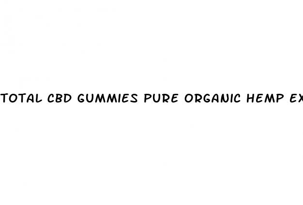 total cbd gummies pure organic hemp extract