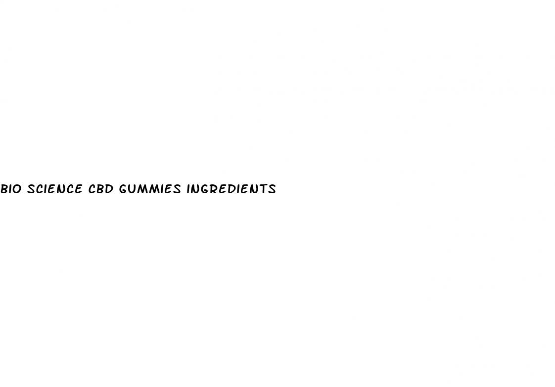 bio science cbd gummies ingredients