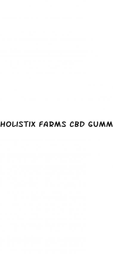 holistix farms cbd gummies