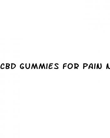 cbd gummies for pain no thc