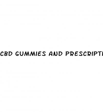 cbd gummies and prescription drugs