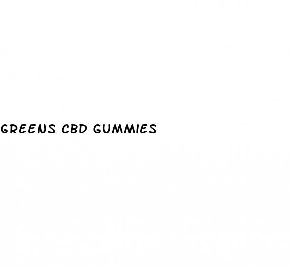 greens cbd gummies