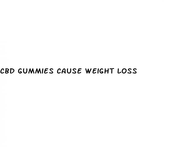 cbd gummies cause weight loss