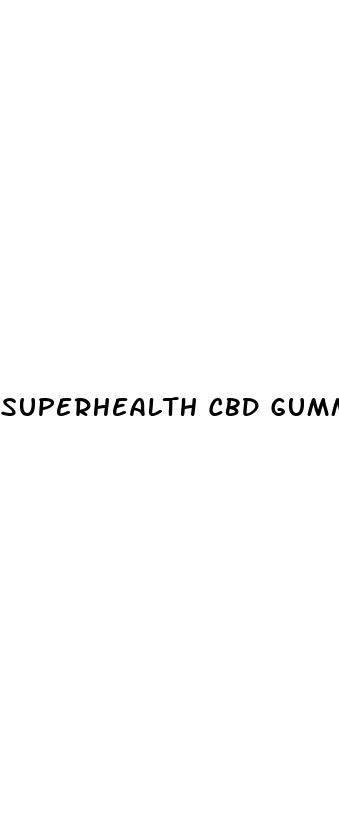 superhealth cbd gummies reviews