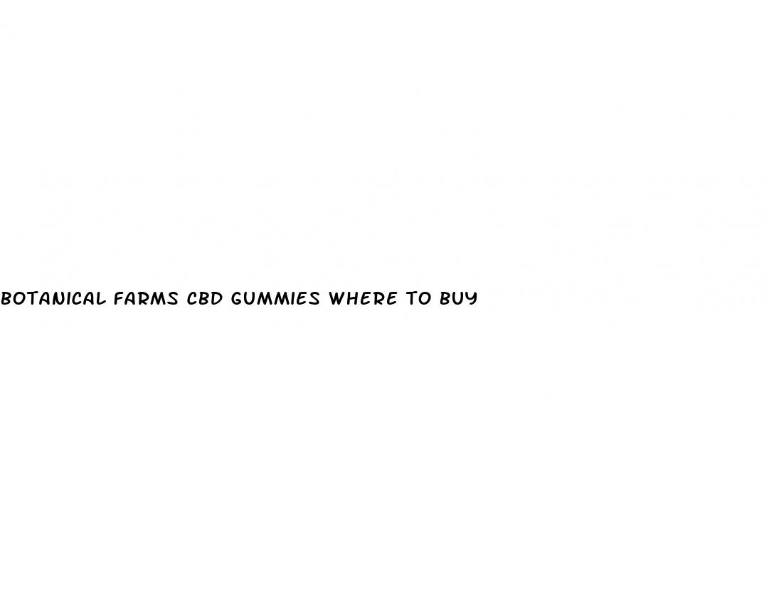 botanical farms cbd gummies where to buy