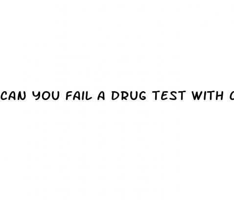 can you fail a drug test with cbd gummies