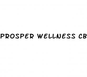 prosper wellness cbd gummies