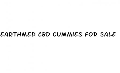 earthmed cbd gummies for sale