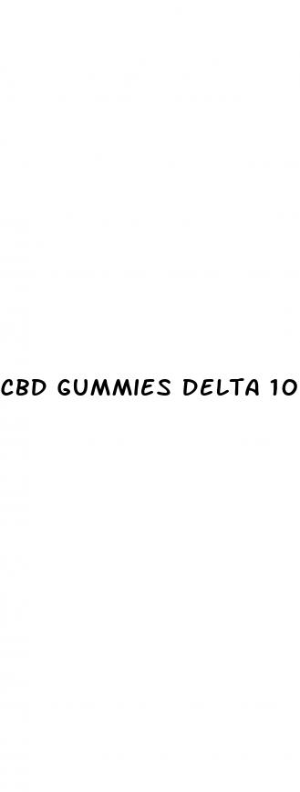 cbd gummies delta 10