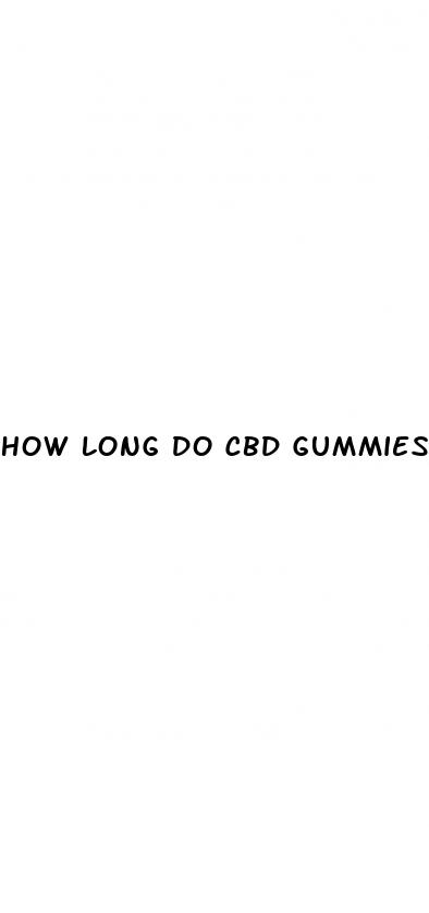 how long do cbd gummies take to activate