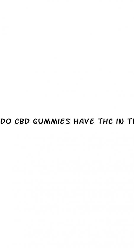 do cbd gummies have thc in them