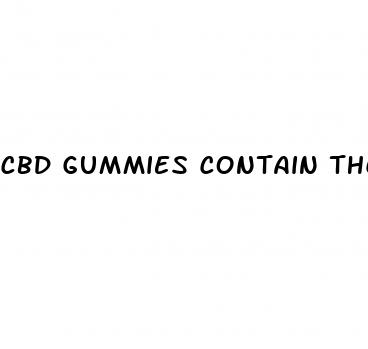 cbd gummies contain thc