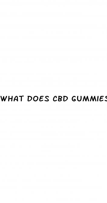 what does cbd gummies do