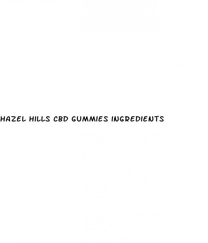 hazel hills cbd gummies ingredients