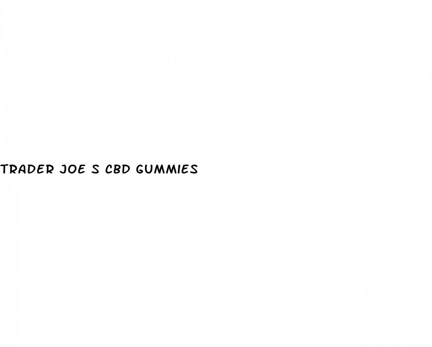 trader joe s cbd gummies