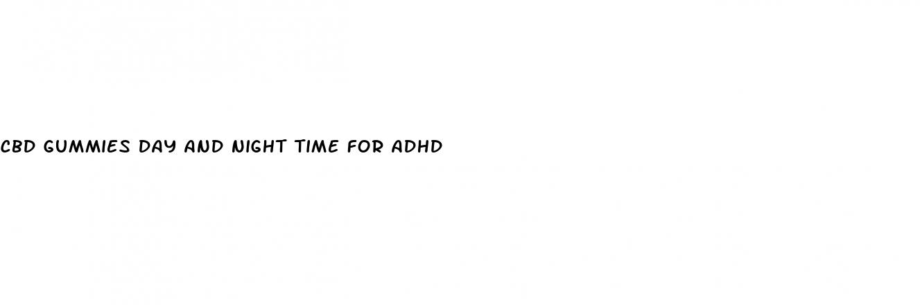 cbd gummies day and night time for adhd