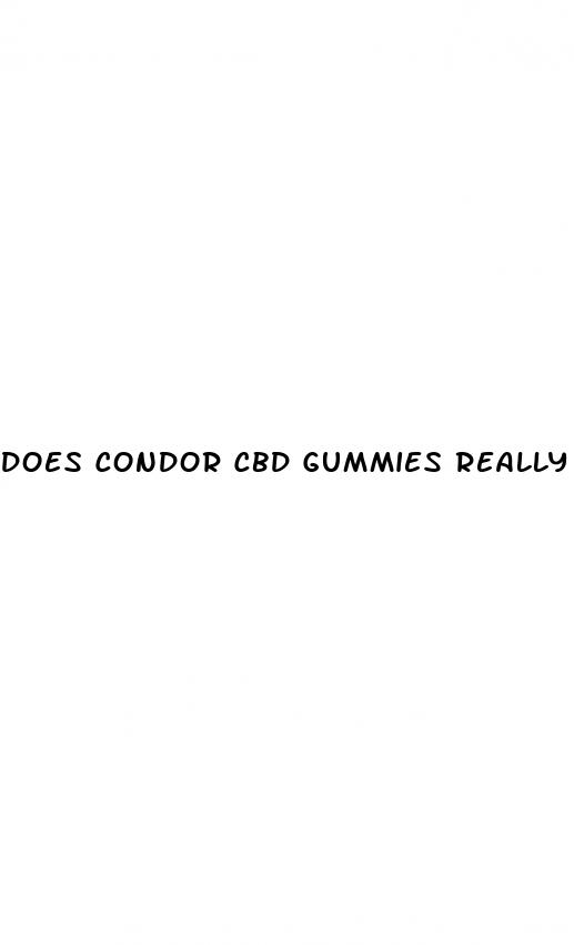 does condor cbd gummies really work